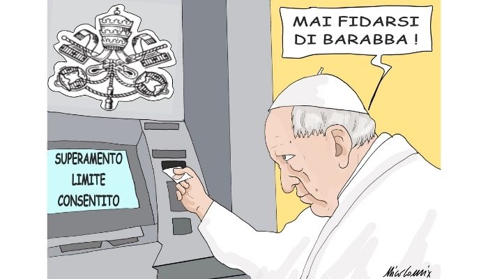 Barabba. Scandalo Vaticano, svuotato anche il conto di Papa Francesco. Nicocomix